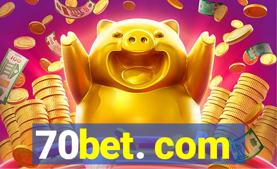 70bet. com